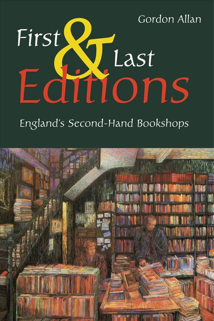 First and Last Editions By Gordon Allan 9781898595410 (Paperback)