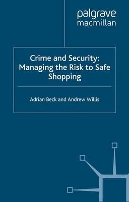 Crime and Security By Adrian Beck, Andrew Willis 9781899287048