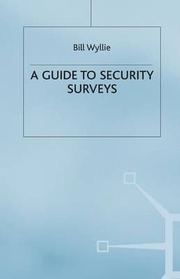 A Guide to Security Surveys By Bill Wyllie 9781899287550 (Paperback)