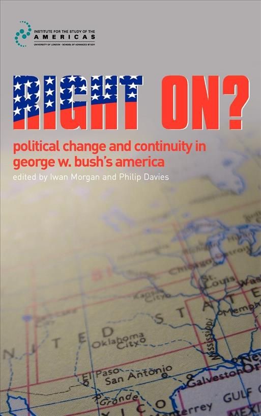 Right On? By Iwan W. Morgan, Philip Davies, University of London