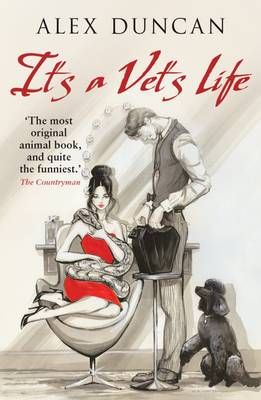 It's a Vet's Life By Alex Duncan 9781900064163 (Paperback)