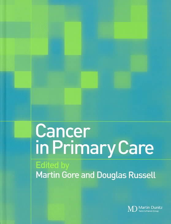 Cancer in Primary Care By Gore, Martin E. 9781901865264 (Hardback)