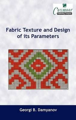 Fabric Texture and Design of Its Parameters By Georgi B. Damianov