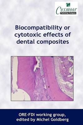 Biocompatibility or Cytotoxic Effects of Dental Composites (Hardback)