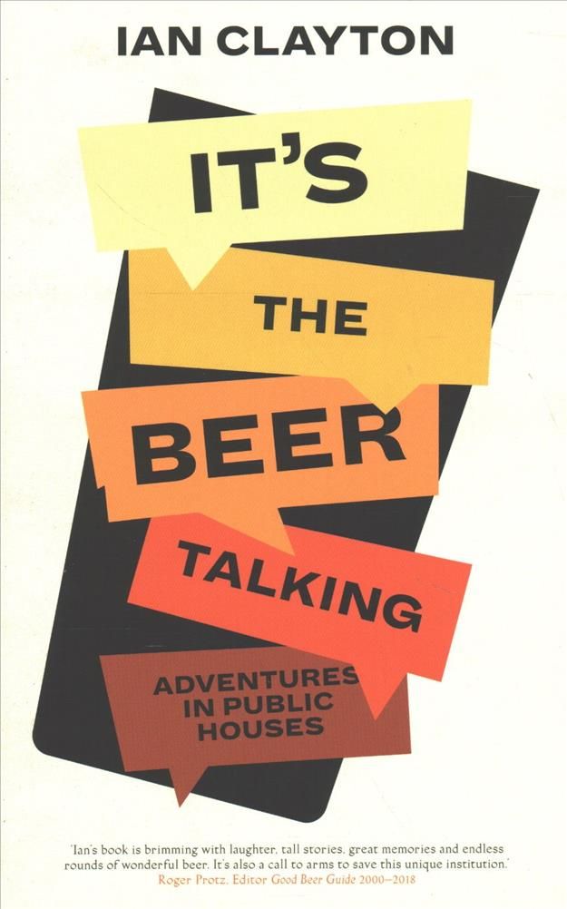 It's The Beer Talking By Ian Clayton 9781901927740 (Paperback)