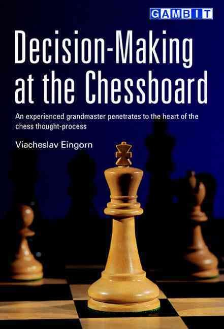 Decision-Making at the Chessboard By Viacheslav Eingorn 9781901983876