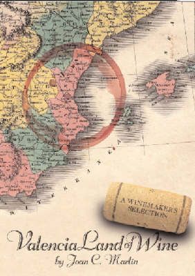 Valencia Land of Wine By Joan C. Martin 9781901990041 (Paperback)