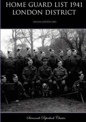 Home Guard List 1941: London District By War Office 9781902366234