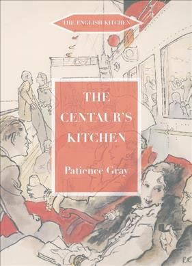The Centaur's Kitchen By Patience Gray, Miranda Gray 9781903018736