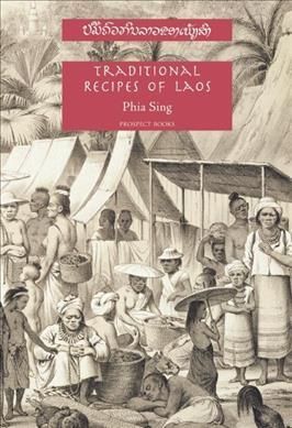 Traditional Recipes of Laos By Phia Sing 9781903018958 (Paperback)