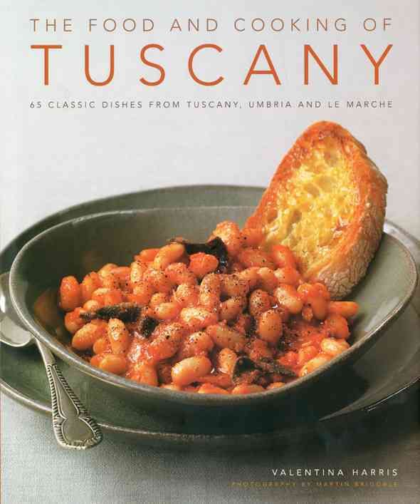 The Food and Cooking of Tuscany By Valentina Harris, Martin Brigdale