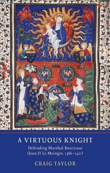 A Virtuous Knight By Craig Taylor 9781903153918 (Hardback)