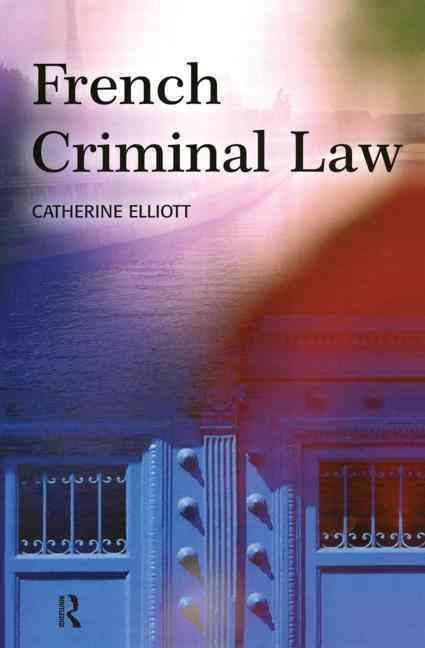 French Criminal Law By Catherine Elliott 9781903240304 (Paperback)