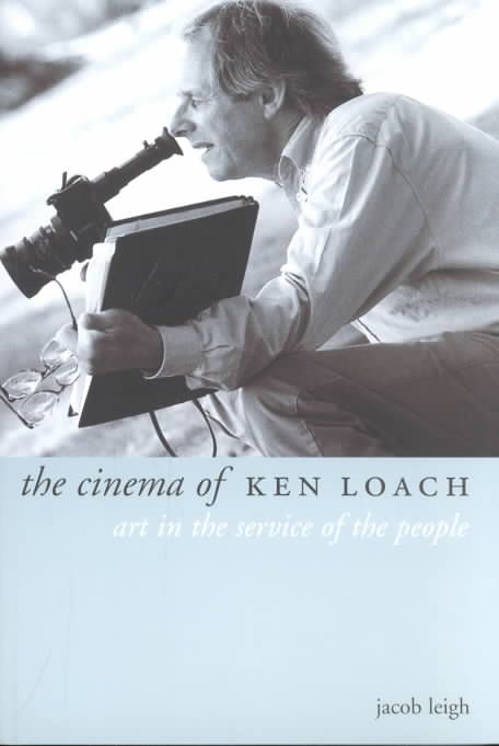 The Cinema of Ken Loach By Jacob Leigh 9781903364314 (Paperback)