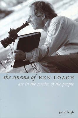 The Cinema of Ken Loach By Jacob Leigh 9781903364321 (Hardback)