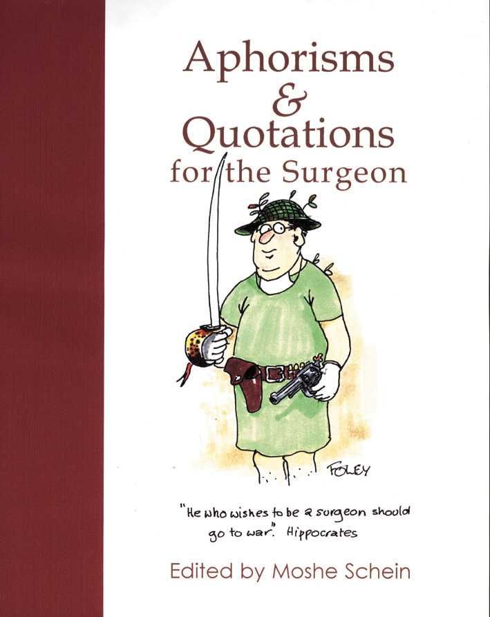 Aphorisms & Quotations for the Surgeon By Moshe Schein (editor)