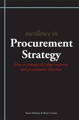 Excellence in Procurement Strategy By Stuart Emmett 9781903499726