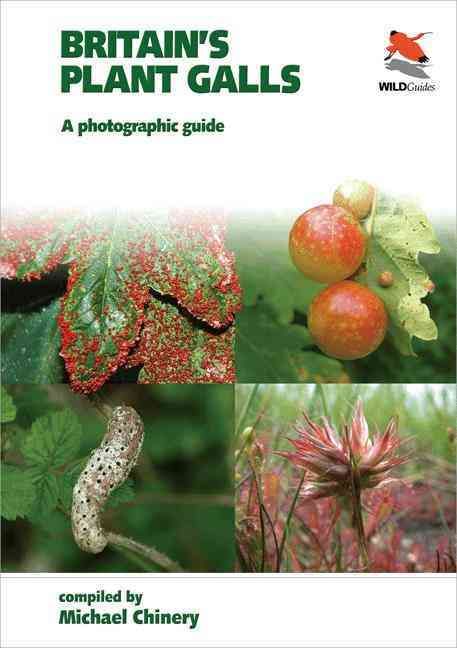 Britain's Plant Galls By Michael Chinery, British Plant Gall Society