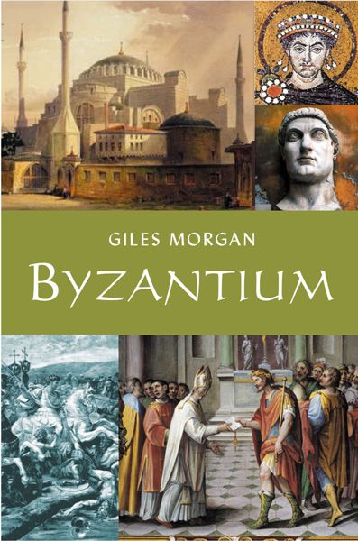 Byzantium By Giles Morgan 9781904048831 (Hardback)