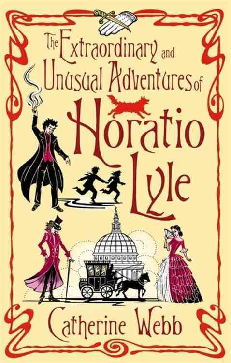 The Extraordinary and Unusual Adventures of Horatio Lyle 9781904233619