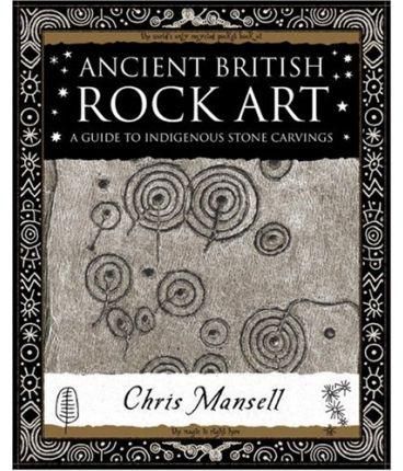 Ancient British Rock Art By Chris Mansell 9781904263562 (Paperback)