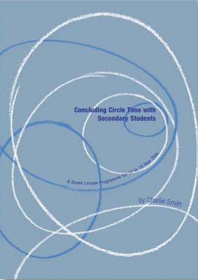 Concluding Circle Time With Secondary Students By Charlie Smith