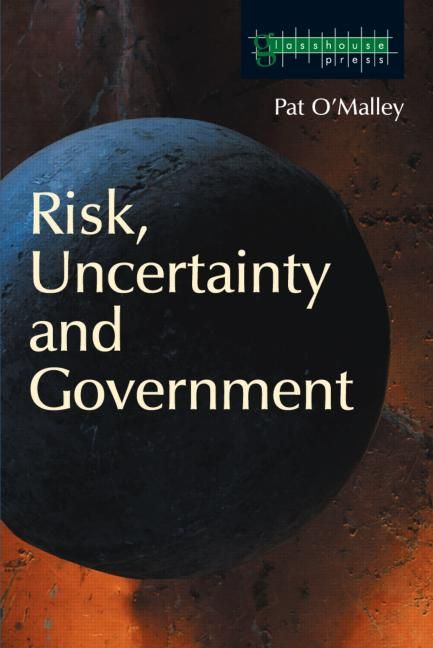 Risk, Uncertainty and Government By Pat O'Malley 9781904385004