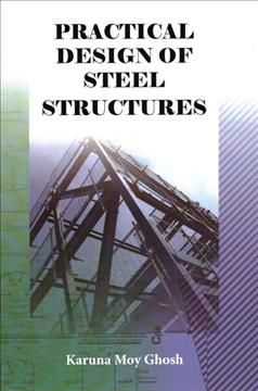 Practical Design of Steel Structures By Karuna Moy Ghosh 9781904445920