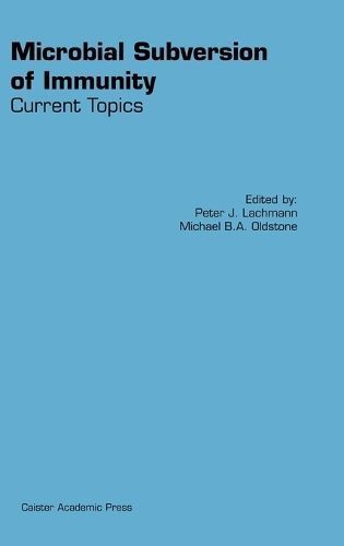 Microbial Subversion of Immunity: Current Topics By Lachmann, Peter