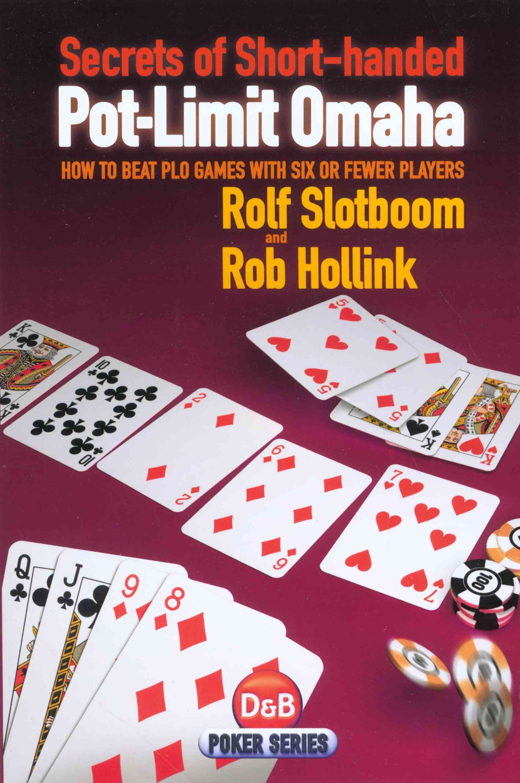 Secrets of Short-handed Pot-limit Omaha By Rolf Slotboom 9781904468448