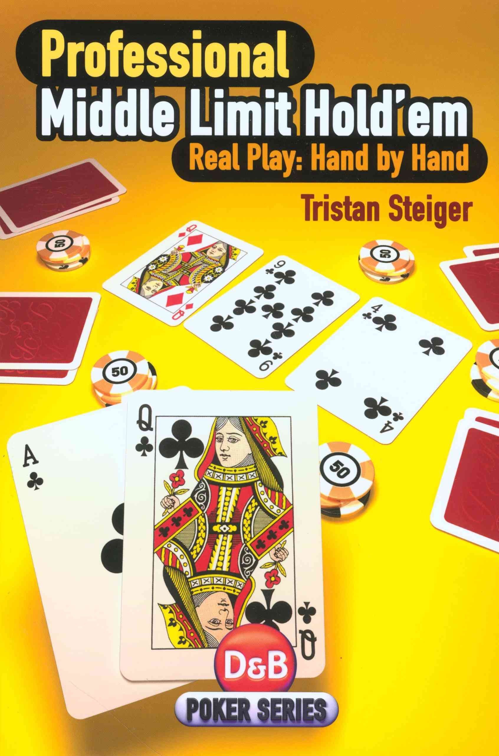 Professional Middle Limit Hold'em By Tristan Steiger 9781904468479