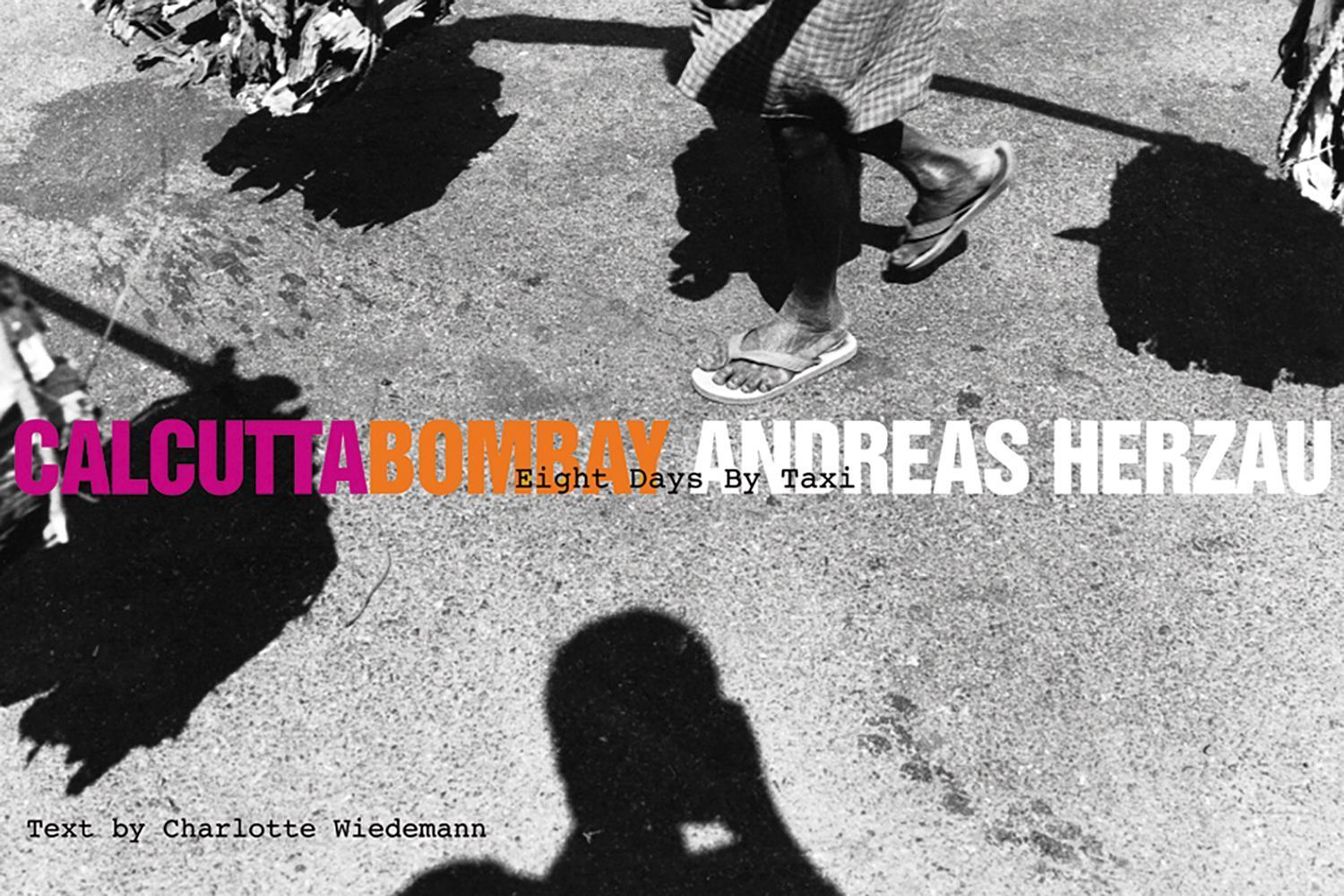 Calcutta-Bombay By Andreas Herzau 9781904587224 (Hardback)