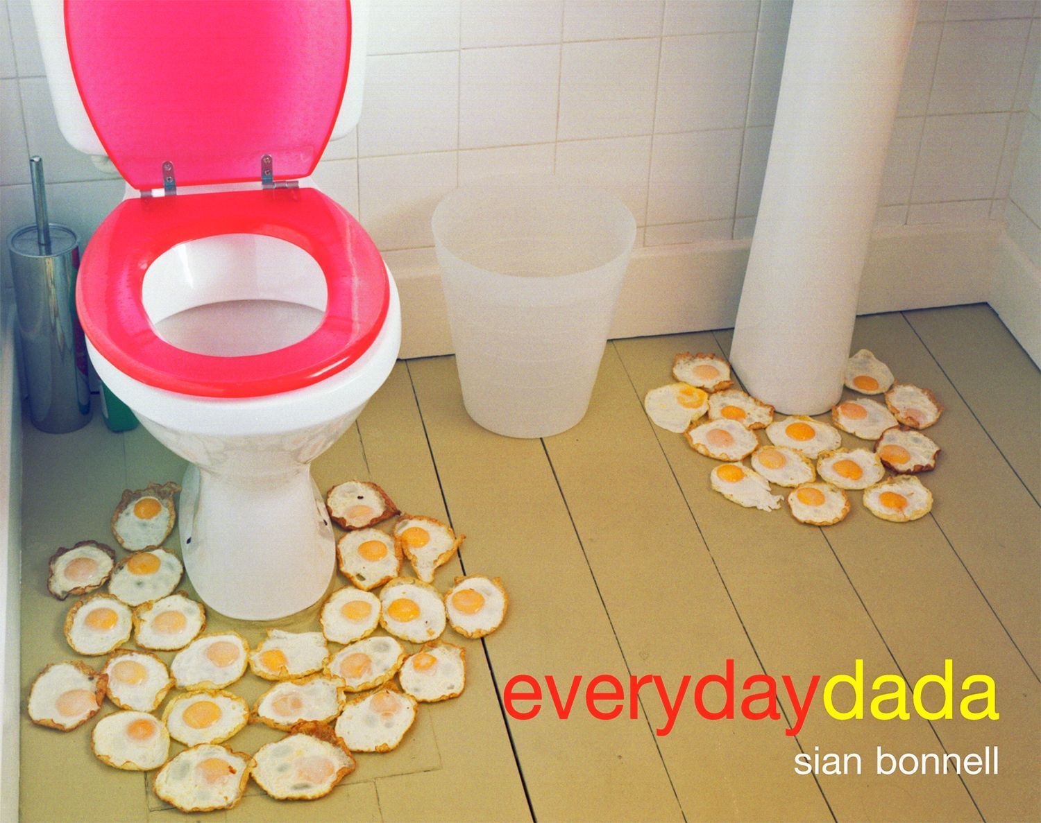 Everyday Dada By Sian Bonnell 9781904587316 (Hardback)