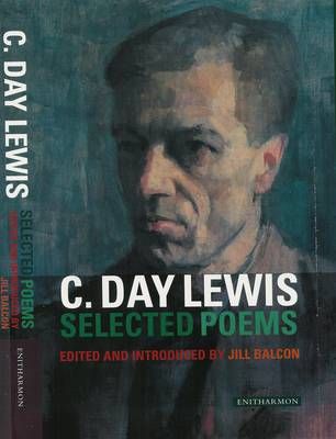 Selected Poems By C. Day Lewis, Jill Balcon 9781904634119 (Hardback)