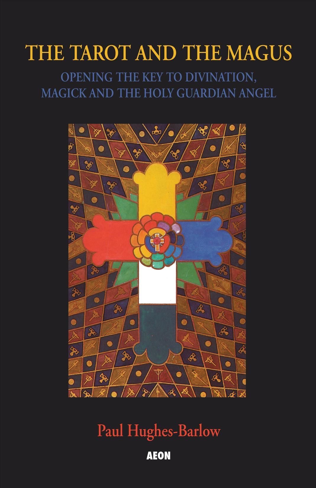 The Tarot and the Magus By Paul Hughes-Barlow 9781904658023