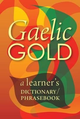 Gaelic Gold By Steafan MacRisnidh (editor), Lexus (Firm) (editor)