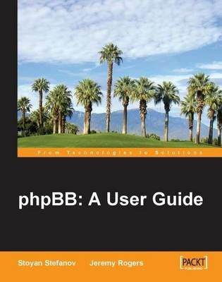 phpBB: A User Guide By Jeremy Rogers 9781904811916 (Paperback)