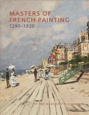 Masters of French Painting 1290-1920 By Eric M. Zafran 9781904832935