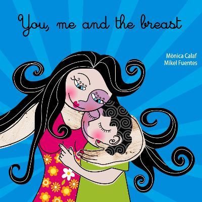 You, Me and the Breast By Monica Calaf 9781905177523 (Paperback)