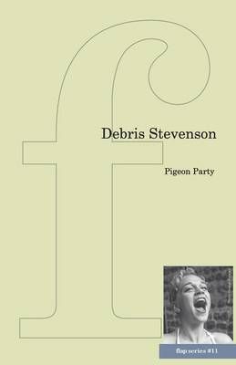 Pigeon Party By Debris Stevenson 9781905233458 (Pamphlet)