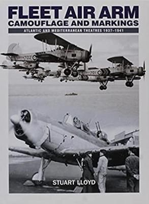 Fleet Air Arm Camouflage and Markings By Stuart Lloyd 9781905414086
