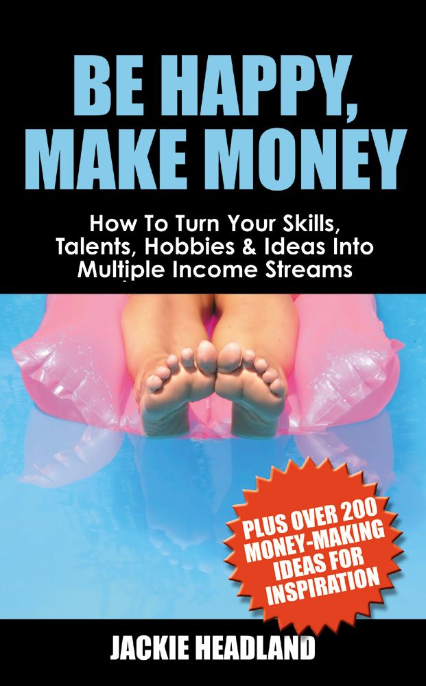 Be Happy, Make Money By Jackie Headland 9781905430048 (Paperback)