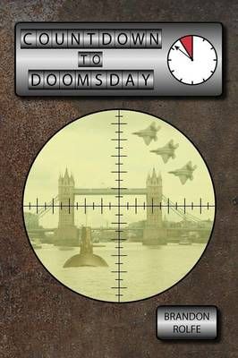 Countdown to Doomsday By Brandon Rolfe 9781905553938 (Paperback)