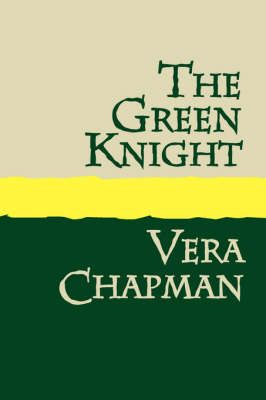 The Green Knight Large Print By Chapman, Vera 9781905665310