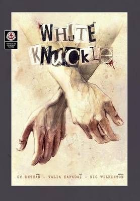 White Knuckle By Cy Dethan (author), Valia Kapadai (illustrator)