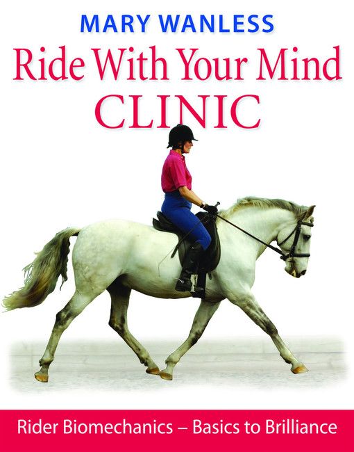 Ride with Your Mind Clinic By Mary Wanless 9781905693047 (Hardback)