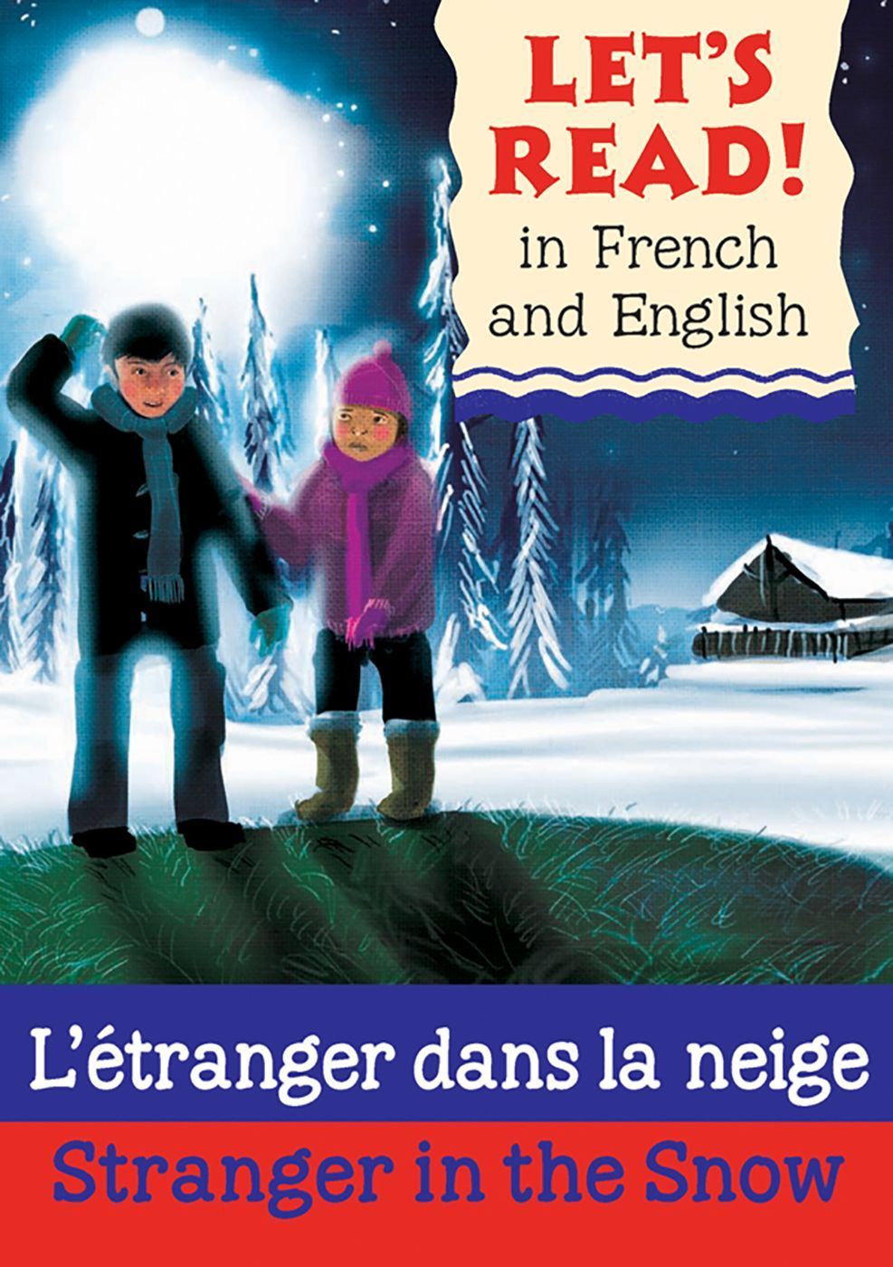 Stranger in the Snow/L'étranger dans la neige By Lynne Benton