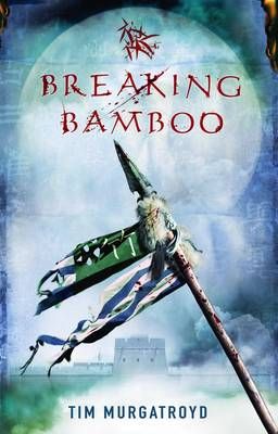 Breaking Bamboo By Tim Murgatroyd 9781905802401 (Hardback)