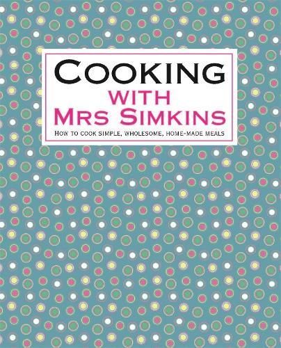 Cooking With Mrs Simkins By Simkins, Sue 9781905862368 (Hardback)