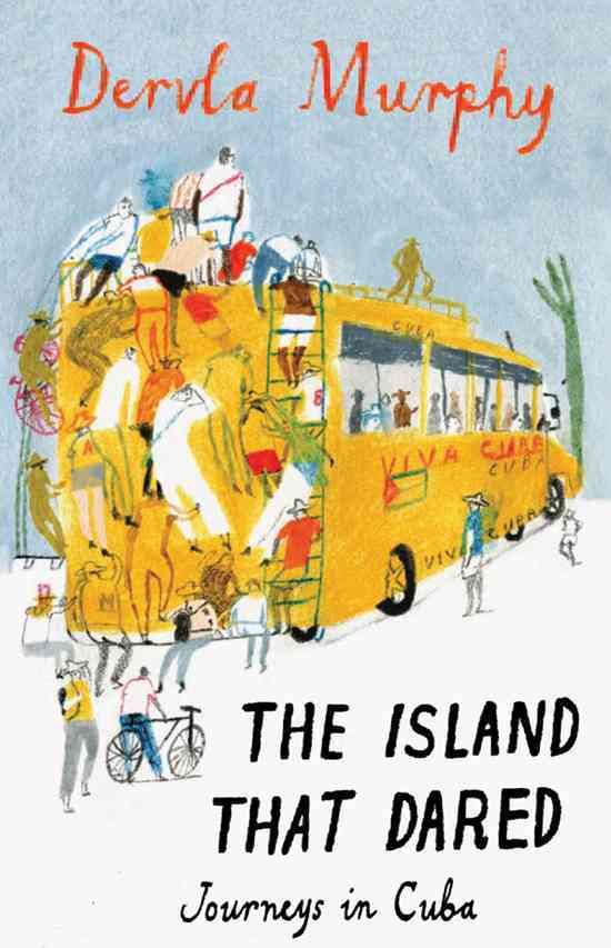 The Island That Dared By Dervla Murphy 9781906011468 (Paperback)